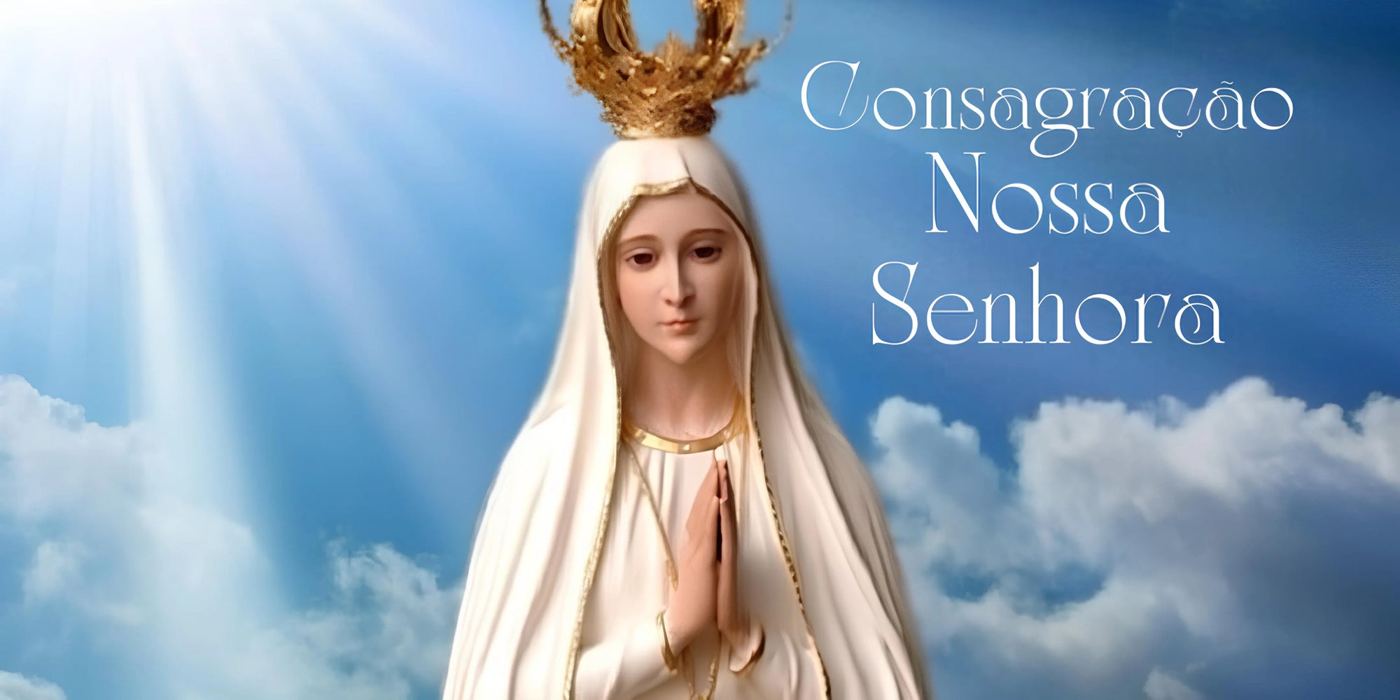 O que significa se consagrar a Nossa Senhora?