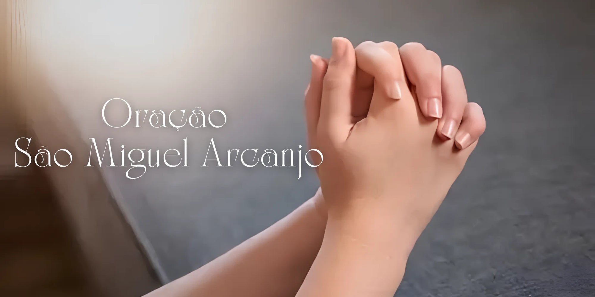 A força espiritual da Oração de São Miguel Arcanjo